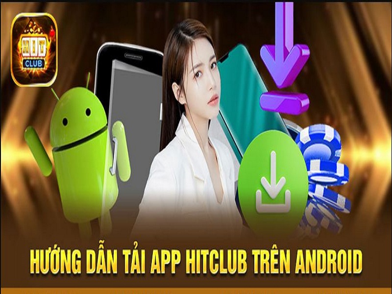 Cách tải app hitclub68 apk mới nhất 2024