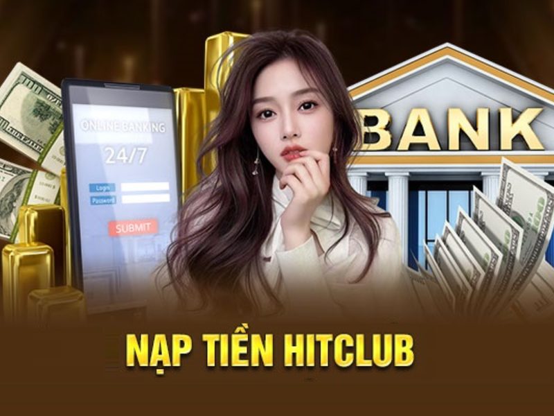 Hướng dẫn nạp tiền Hitclub 68